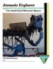 Jurassic Explorer : Cleveland-Lloyd Dinosaur Quarry - Book