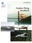 Airplane Flying Handbook (FAA-H-8083-3a) - Book