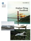 Airplane Flying Handbook (Faa-H-8083-3a) - Book