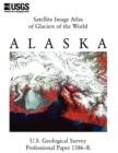 Satellite Image Atlas of Glaciers of the World : Alaska (U.S. Geological Survey Professional Paper 1386-K) - Book