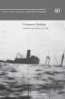 Commerce Raiding : Historical Case Studies, 1755-2009 (Newport Papers Series, Number 40) - Book