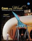 Cave of the Winds : The Remarkable History of the Langley Full-Scale Wind Tunnel - Book