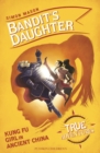 Bandit's Daughter : Kung Fu Girl in Ancient China - Book