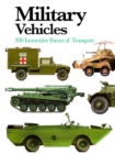 Military Vehicles : 300 Innovative Forms of Transport - Book