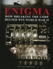 Enigma: How Breaking the Code Helped Win World War II - Book