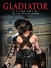 Gladiator : Fighting for Life, Glory and Freedom - Book