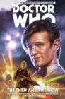 Doctor Who: The Eleventh Doctor Vol. 4: The Then and The Now - Book