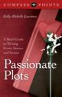 Compass Points - Passionate Plots - A Brief Guide to Writing Erotic Stories and Scenes - Book