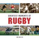 Greatest Moments in Rugby - Book