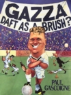 Gazza Daft as a Brush - eBook