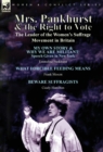 Mrs. Pankhurst & the Right to Vote : the Leader of the Women's Suffrage Movement in Britain - Book