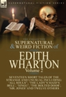 The Collected Supernatural and Weird Fiction of Edith Wharton : Volume 2-Seventeen Short Tales to Chill the Blood - Book