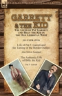 Garrett & the Kid : the Lives of Pat Garrett and Billy the Kid in the Old American West: Life of Pat F. Garrett and the Taming of the Border Outlaw by John Milton Scanland & The Authentic Life of Bill - Book