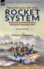 The Details of the Rocket System Employed by the British Army During the Napoleonic Wars - Book