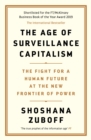 The Age of Surveillance Capitalism : The Fight for a Human Future at the New Frontier of Power: Barack Obama's Books of 2019 - eBook