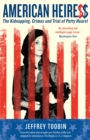 American Heiress : The Kidnapping, Crimes and Trial of Patty Hearst - eBook