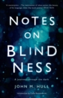 Notes on Blindness : A journey through the dark - eBook