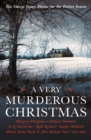 A Very Murderous Christmas : Ten Classic Crime Stories for the Festive Season - eBook