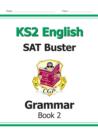 KS2 English SAT Buster: Grammar - Book 2 (for the 2024 tests) - Book
