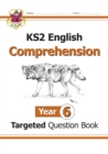 KS2 English Year 6 Reading Comprehension Targeted Question Book - Book 1 (with Answers) - Book