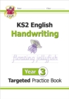 KS2 English Year 3 Handwriting Targeted Practice Book - Book
