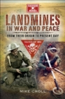 Landmines in War and Peace : From Their Origin to Present Day - eBook