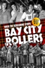 When the Screaming Stops : The Dark History of the Bay City Rollers - Book
