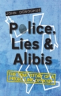 Police, Lies & Alibis : The True Story of a Front Line Officer - eBook