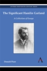 The Significant Hamlin Garland : A Collection of Essays - Book