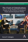 The Clash of Globalizations : Essays on the Political Economy of Trade and Development Policy - Book