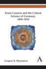Ernst Cassirer and the Critical Science of Germany, 1899-1919 - Book