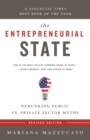 The Entrepreneurial State : Debunking Public vs. Private Sector Myths - Book