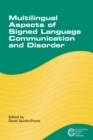 Multilingual Aspects of Signed Language Communication and Disorder - eBook