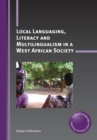 Local Languaging, Literacy and Multilingualism in a West African Society - Book