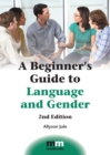 A Beginner's Guide to Language and Gender - Book