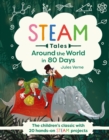 Around the World in 80 Days : The children's classic with 20 hands-on STEAM projects - eBook