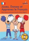 Jouez, Dansez et Apprenez le Francais (Book, DVD & CD) : Play, Dance and Learn French at Key Stage 2 - Book