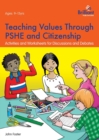 Teaching Values through PSHE and Citizenship : Activities and Worksheets for Discussions and Debates - Book
