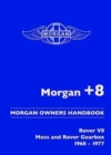 Morgan +8 Morgan Owners Handbook : Rover V8 Moss and Rover Gearbox 1968-1977 - Book