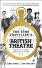 The Time Traveller's Guide to British Theatre : The First Four Hundred Years - eBook