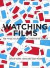 Watching Films : New Perspectives on Movie-Going, Exhibition and Reception - eBook
