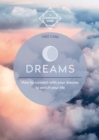 Dreams : How to connect with your dreams to enrich your life - eBook