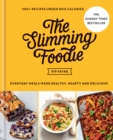 The Slimming Foodie : 100+ recipes under 600 calories - THE SUNDAY TIMES BESTSELLER - Book