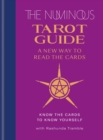 The Numinous Tarot Guide : A new way to read the cards - eBook