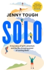 SOLO : A true story of spirit, adventure & the life-changing power of running alone - Book
