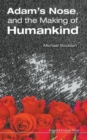 Adam's Nose, And The Making Of Humankind - Book