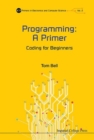 Programming: A Primer - Coding For Beginners - Book