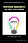 Total Value Development: How To Drive Service Innovation - Book