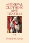 Medieval Clothing and Textiles 12 - Book