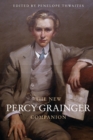 The New Percy Grainger Companion - Book